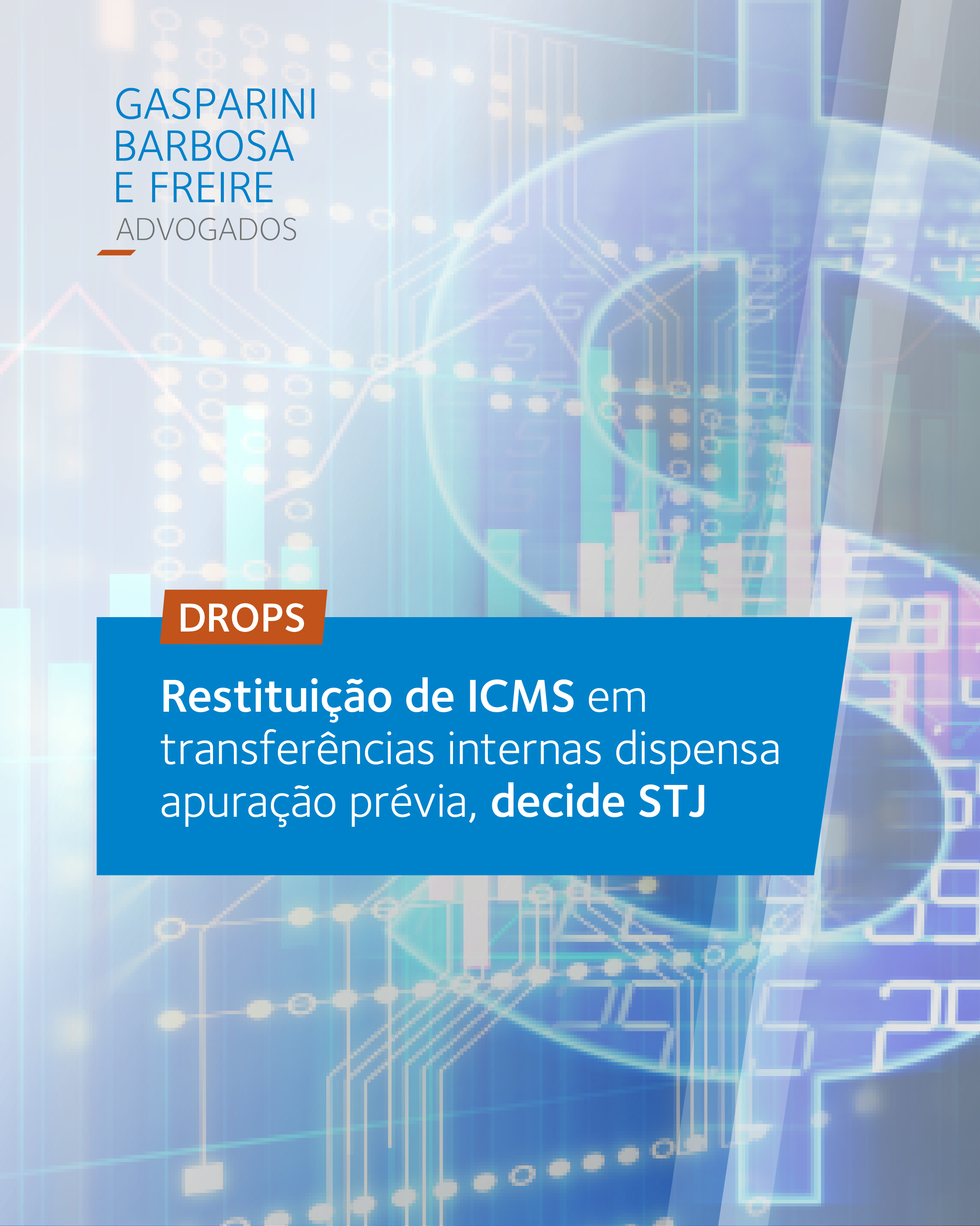 Restituição de ICMS em transferências internas dispensa apuração prévia ...